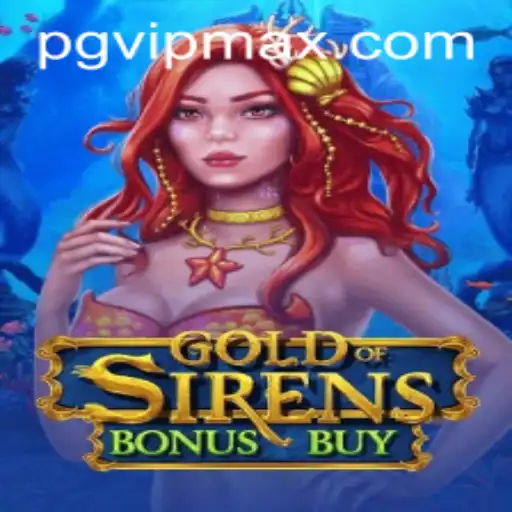 Discover the Enchanting World of GoldofSirensBonusBuy