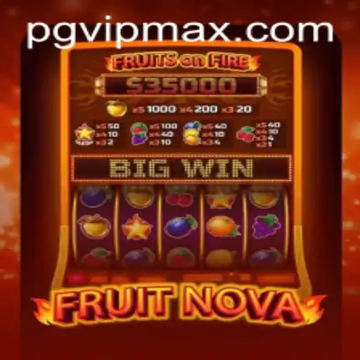 Discover the Excitement of FruitNova: A Juicy Adventure Awaits!