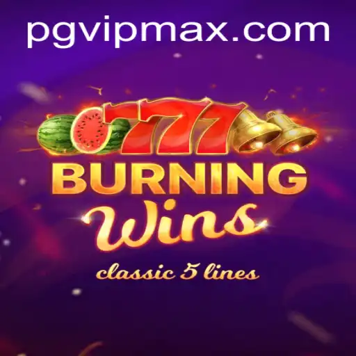 Exploring the Thrills of BurningWins: A Comprehensive Guide