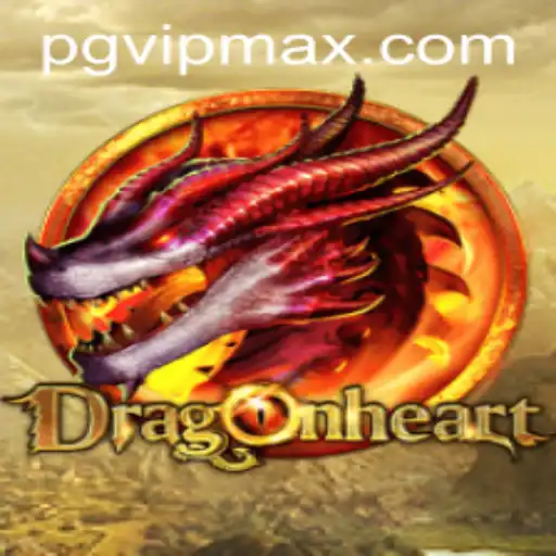 DragonHeart: Unveiling the Enchantment with PGVIP