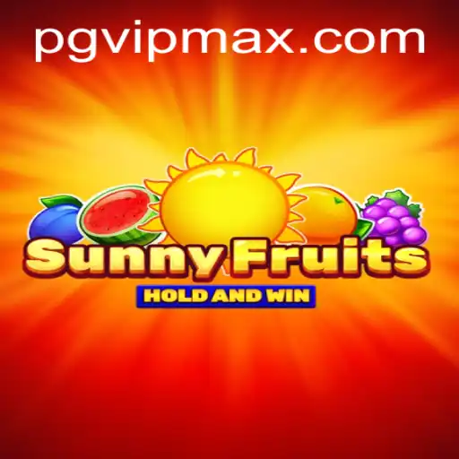 Discover the World of SunnyFruits: An Engaging Experience with PGVIP
